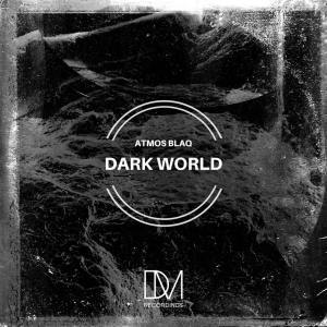 Atmos Blaq – Dark World EP