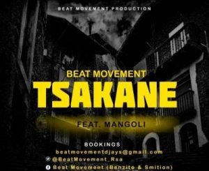 Beat Movement – Tsakane Ft. Mangoli