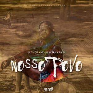 Blomzit Avenue & Silva DaDj – Nosso Povo (Original Mix)