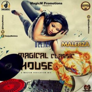 DJ Malebza – The Magical Classic House Mix