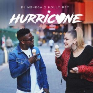 DJ Mshega & Holly Rey – Hurricane