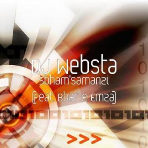 DJ Websta – Sbham’samanzi Ft. Bhar & Emza