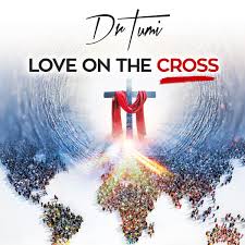 Dr Tumi – Love On he Cross