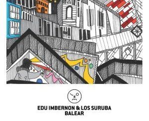 Edu Imbernon & Los Suruba – Balear (Hyenah Remix)