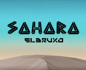 El Bruxo – Sahara / AfroHouse 2019