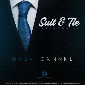 Gaba Cannal – Suit & Tie (Episode II)