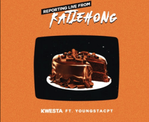 Kwesta – Reporting Live From Katlehong Ft. YoungSta CPT