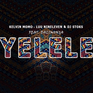 Luu Nineleven, Kelvin Momo, Dj Stoks & Dali Wonga – Yelele (Full Audio)