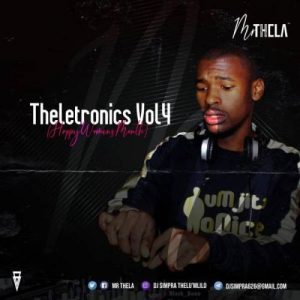Mr Thela – Theletronics Vol.4 (Happy Womans Month)