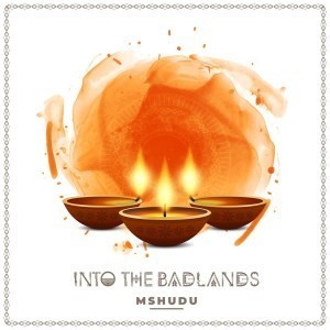 Mshudu – Into The Badlands (Original Mix)