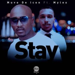 Muvo De Icon – Stay Ft. Myles