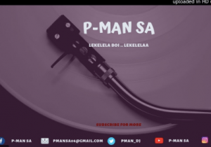 P-Man Sa – Poor Mabena (Main Mix)