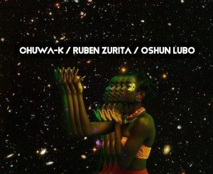 Ruben Zurita, Chuwa-K – Oshun Lubo