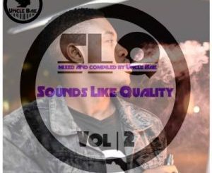 Uncle Bae – Sounds Like Quality vol 2
