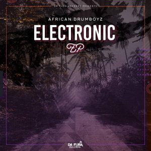 African Drumboyz – Electronic
