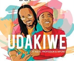 Brothers of Peace, Kid X, Professor & Mpumi – Udakiwe (Dope Jam)