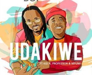Brothers of Peace – Udakiwe Ft. Kid X, Professor & Mpumi (45 Mix)