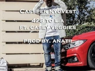Cassper Nyovest Ft. Casey Veggies – 428 To LA (Prod. Anatii)