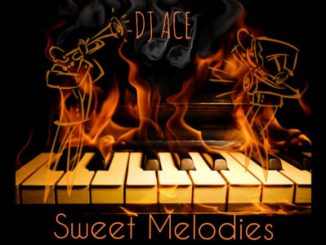 DJ Ace – Sweet Melodies (Soulful Piano Mix)