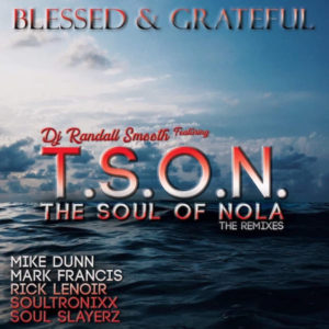 DJ Randall Smooth, T.S.O.N. – Blessed & Grateful (Soultronixx Oracle Remix)