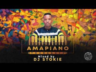 DJ Stokie – Amapiano Thursdays Mix