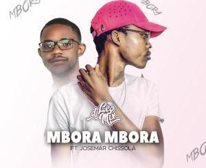 Dj Léo Mix – Mbora Mbora Ft. Josemar Chissola