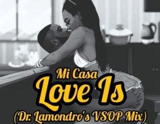 Dr. Lamondro – Love Is (Remix)