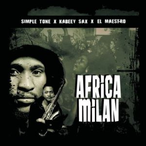 El Maestro, Simple Tone & KaBeey Sax – Africa Milan