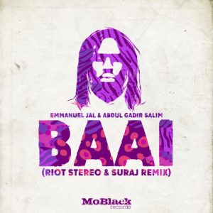 Emmanuel Jal & Abdul Gadir Salim – Baai (Riot Stereo & SURAJ Remix)