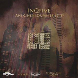 InQfive – Ahi Cineni (Summer Edit)
