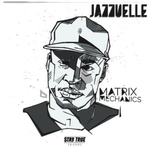 Jazzuelle – Matrix Mechanics (Jazzuelle Matrix Dub)