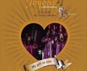 Joyous Celebration – My Gift to You, Vol. 15, Pt. 2 (Live At The ICC Arena Durban)