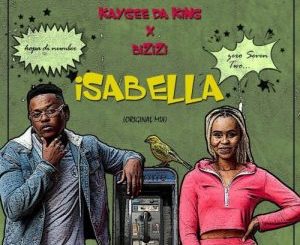 KayGee DaKing & Bizizi – Isabella