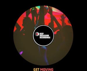Kaygo Soul – Get Moving (Original Mix)