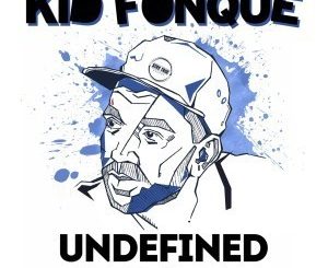Kid Fonque – Undefined