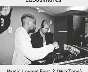 LaSoulMates – Music Lovers Part 2 (MixTape)