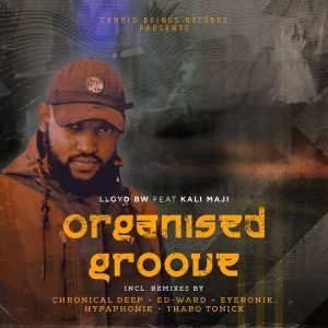 Lloyd BW, Kali Maji – Organized Groove (Chronical Deep Claps Back Remix)
