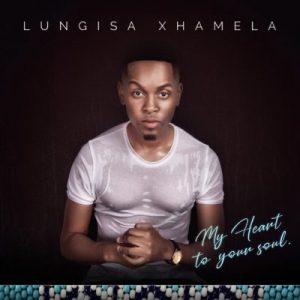 Lungisa Xhamela – Yiza Sambe Ft. Mr. Luu & MSK, Manu WorldStar