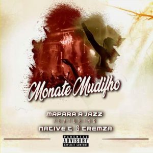 Mapara A Jazz – Monate Mudifho Ft. Tremza & NativeT