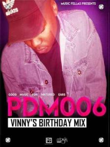 Music Fellas – Good Music For Matured Ears PDM006 (Vinny’s Birthday Mix Edition)