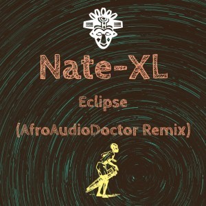 Nate-XL – Eclipse (AfroAudioDoctor Remix)
