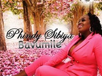 Phindy Sibiya – Bavumile