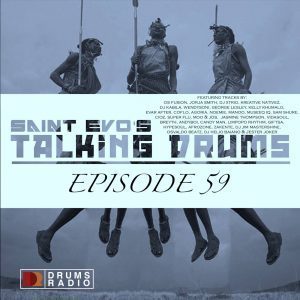 Saint Evo – Talking Drums Ep. 59 [Drums Radio Show]