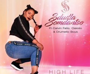 Sdludla Somdantso – High Life (Afro Tech Club Mix) Ft. Drumetic Boys & OSKIDO