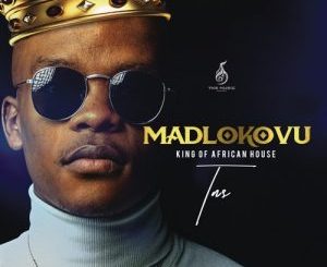 TNS – Madlokovu King of African House