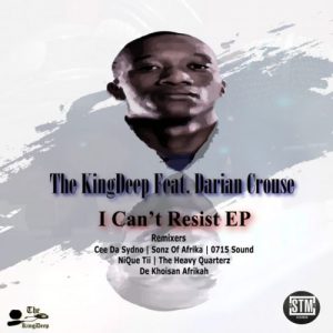 The Kingdeep, Darian Crouse – I Can’t Resist (De Khoisan Afrikah’s Intrinsic Mix)