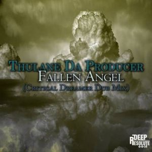 Thulane Da Producer – Fallen Angel (Critical Dreamer Overdub Mix)