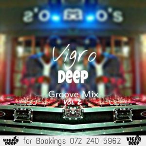 Vigro Deep – The Groove Mix Vol 02 (100% Productions)