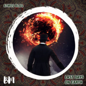 Atmos Blaq – Last Days On Earth (Atmospheric Mix)