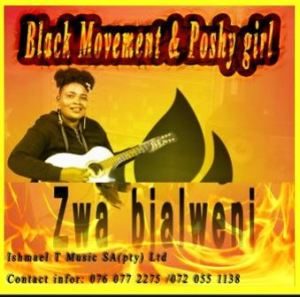 Black Movement – Zwa Bjalweni Ft. Poshy Girl
